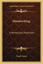 Handwriting: A Personality Projection - Paperback