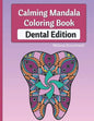 Calming Mandala Coloring Book Dental Edition - Paperback