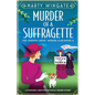 Murder of a Suffragette: A completely addictive historical murder mystery - Paperback