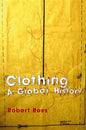 Clothing: A Global History - Paperback