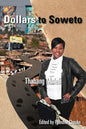 Dollars to Soweto - Paperback