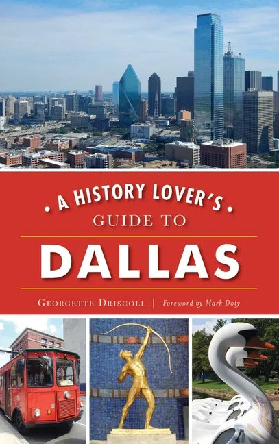 A History Lover's Guide to Dallas - Hardcover