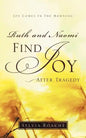 Ruth and Naomi Find Joy After Tragedy - Paperback