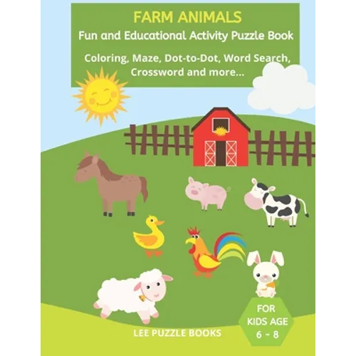 Farm Animals Fun and Educational Activity Book: For Kids Ages 6-8: Coloring, Word Search, Word Scramble, Maze, Dot to Dot, How to draw, Crossword and - Paperback