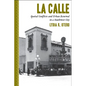 La Calle: Spatial Conflicts and Urban Renewal in a Southwest City - Paperback