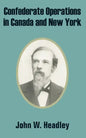 Confederate Operations in Canada and New York - Paperback