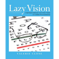 Lazy Vision: A Spiritual Guide for Corrective Vision to Combat Procrastination - Paperback