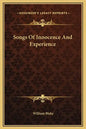 Songs of Innocence and Experience - Hardcover