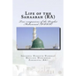 Life of the Sahaabah (RA): True companions of the Prophet Muhammad [PBUH] - Paperback