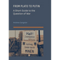 From Plato to Putin: A Short Guide to the Question of War - Hardcover