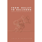 From Bullet to Bullhorn - Paperback