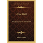 Living Light: The Doctrine Of New Truth - Paperback