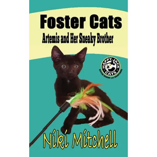 Foster Cats: Artemis and Her Sneaky Brother (A Happy Jack Cats Adventure Book 1) LARGE PRINT: Artemis and Her Sneaky Brother (A Hap - Hardcover