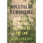 Molecular Feminisms: Biology, Becomings, and Life in the Lab - Paperback