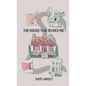 The house that broke me: a daughter's memoir of loving and losing through her mother's addiction - Hardcover