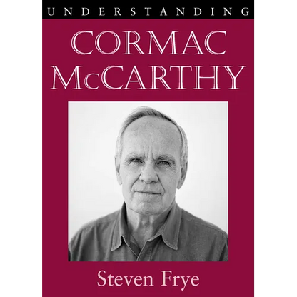 Understanding Cormac McCarthy - Paperback