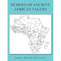Echoes of Ancient African Values - Paperback