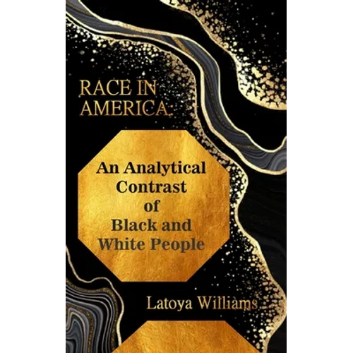 An Analytical Contrast of Black and White People - Paperback