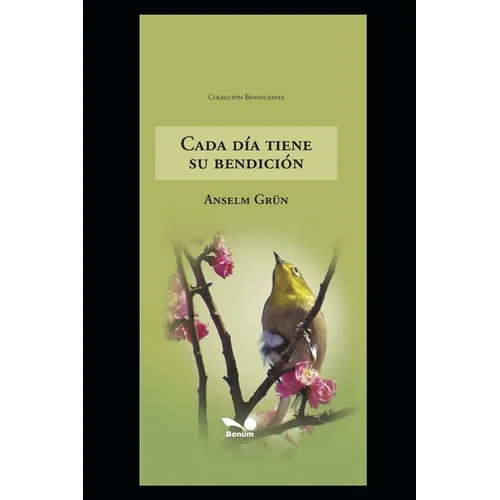 Cada Día Tiene Su Bendición: oraciones matutinas y vespertinas para los siete días de la semana - Paperback