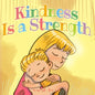 Kindness Is a Strength: (Children's Book About Emotions & Feelings, Kids Ages 3 5, Preschool, Level 1) - Paperback