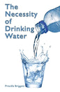 The Necessity of Drinking Water - Paperback