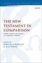The New Testament in Comparison: Validity, Method, and Purpose in Comparing Traditions - Paperback