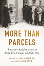 More Than Parcels: Wartime Aid for Jews in Nazi-Era Camps and Ghettos - Hardcover