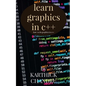 Learn graphics in c++: Graphics in c++ - Paperback