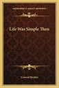 Life Was Simple Then - Paperback