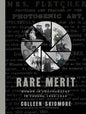 Rare Merit: Women in Photography in Canada, 1840-1940 - Paperback