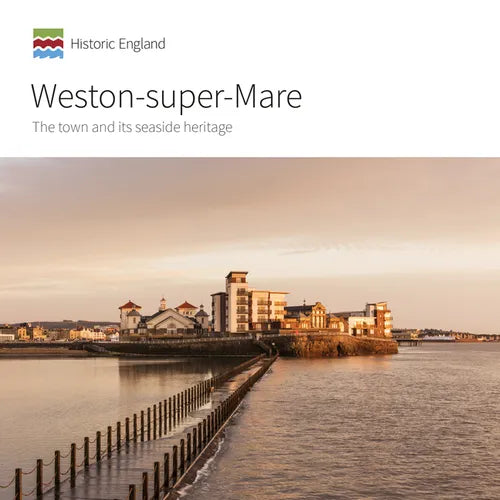 Weston-Super-Mare: The Town and Its Seaside Heritage - Paperback
