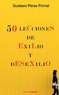 Cincuenta lecciones de exilio y desexilio - Paperback