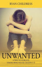 Unwanted: A Way To Forgive Those Who Never Deserve It - Hardcover