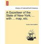 A Gazetteer of the State of New-York; ... with ... map, etc. - Paperback