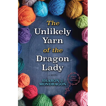 The Unlikely Yarn of the Dragon Lady - Library Binding