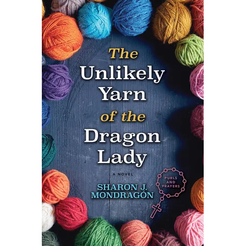 The Unlikely Yarn of the Dragon Lady - Library Binding