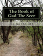 The Book of Gad The Seer: The Book of Gad The Seer as referred to in First Chronicles 29:29. - Paperback