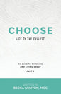 Choose Life to the Fullest: 90 Days to Thinking and Living Great Part 3 - Paperback