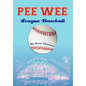 Pee Wee League Baseball - Hardcover