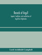 Records of Argyll; legends, traditions, and recollections of Argyllshire Highlanders, collected chiefly from the Gaelic, with notes on the antiquity o - Paperback