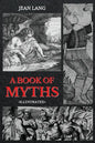 A Book of Myths: Illustrated - Paperback
