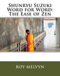 Shunryu Suzuki Word for Word: The Ease of Zen - Paperback