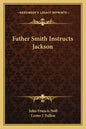 Father Smith Instructs Jackson - Paperback