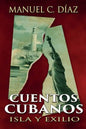 Cuentos cubanos: Isla y Exilio - Paperback