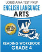 LOUISIANA TEST PREP English Language Arts Reading Workbook Grade 4: Covers the Literature and Informational Text Reading Standards - Paperback