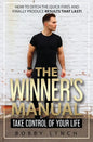 The Winner's Manual: Take Control of Your Life - Paperback