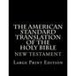 The American Standard Translation of The Holy Bible: Low Tide Press LARGE PRINT Edition - Paperback