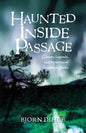 Haunted Inside Passage: Ghosts, Legends, and Mysteries of Southeast Alaska - Hardcover