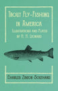 Trout Fly-Fishing in America - Illustrations and Plates by H. H. Leonard - Paperback