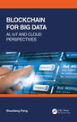 Blockchain for Big Data: AI, IoT and Cloud Perspectives - Hardcover